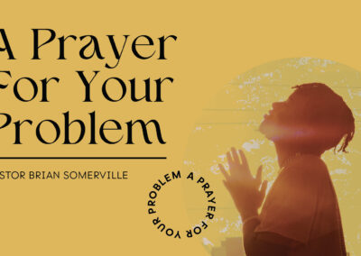 A Prayer For Your Problem