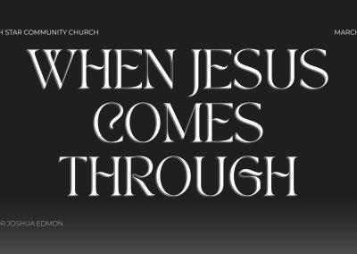 When Jesus Comes Through